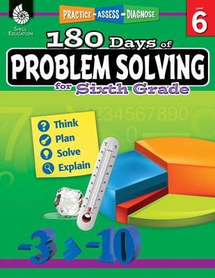 180 Days(tm) Problem Solving for Sixth Grade: Practice, Assess, Diagnose