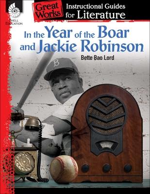 In the Year of the Boar and Jackie Robinson: An Instructional Guide for Literature