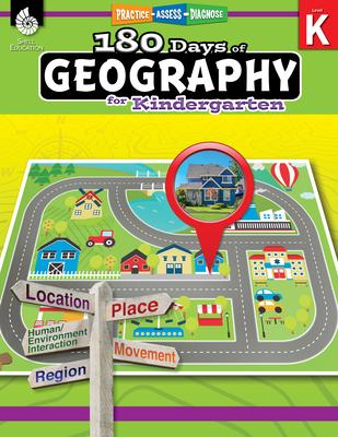 180 Days(tm) Geography for Kindergarten: Practice, Assess, Diagnose