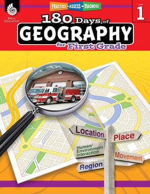 180 Days(tm) Geography for First Grade: Practice, Assess, Diagnose