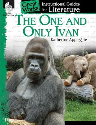 The One and Only Ivan: An Instructional Guide for Literature