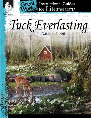 Tuck Everlasting: An Instructional Guide for Literature