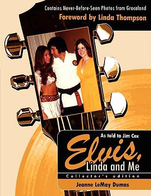 Elvis, Linda and Me: Unseen Pictures and Untold Stories from Graceland