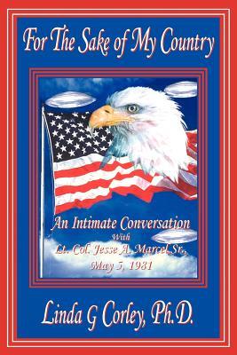 For the Sake of My Country: An Intimate Conversation with Lt. Col. Jesse A. Marcel, Sr., May 5, 1981