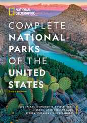 National Geographic Complete National Parks of the United States, 3rd Edition: 400+ Parks, Monuments, Battlefields, Historic Sites, Scenic Trails, Rec Subscription