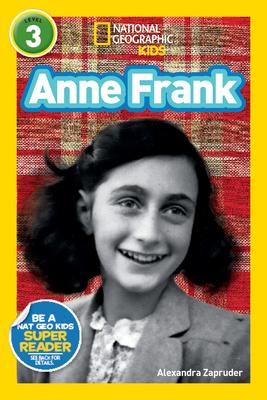 Anne Frank (National Geographic Kids Readers, Level 3)