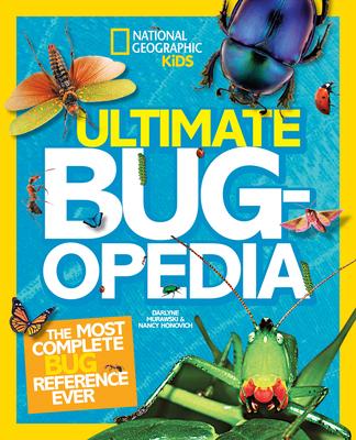 National Geographic Kids Ultimate Bugopedia: The Most Complete Bug Reference Ever Subscription