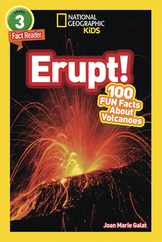 National Geographic Readers: Erupt! 100 Fun Facts about Volcanoes (L3) Subscription