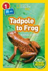 National Geographic Readers: Tadpole to Frog (L1/Coreader) Subscription