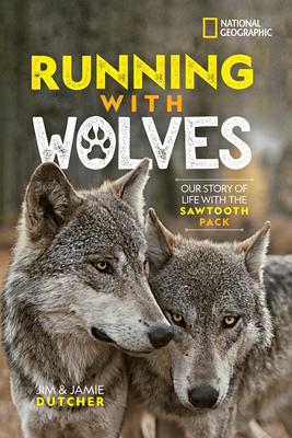 Running with Wolves: Our Story of Life with the Sawtooth Pack Subscription