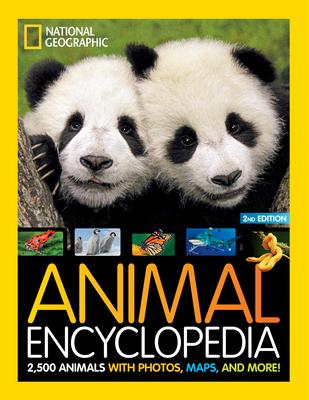 National Geographic Kids Animal Encyclopedia, 2nd Edition: 2,500 Animals with Photos, Maps, and More!