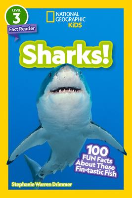 Sharks! (National Geographic Kids Readers, Level 3): 100 Fun Facts about These Fin-Tastic Fish