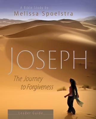 Joseph - Women's Bible Study Leader Guide: The Journey to Forgiveness