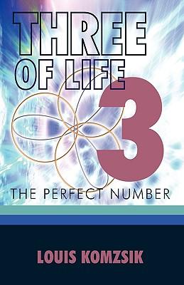 Three of Life: The Perfect Number