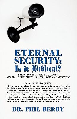 Eternal Security: Is It Biblical?: How Many Sins Must I Sin to Lose My Salvation?