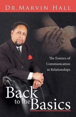 Back to the Basics: The Essence of Communication in Relationships