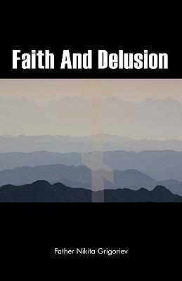 Faith and Delusion