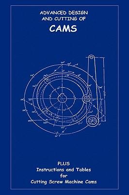 Advanced Design & Cutting of Cams (Machine Engineering Series)