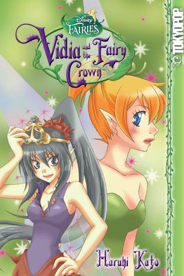 Disney Manga: Fairies - Vidia and the Fairy Crown: Volume 1