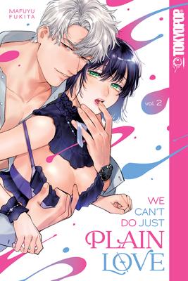 We Can't Do Just Plain Love, Volume 2 Subscription