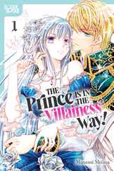 The Prince Is in the Villainess' Way!, Volume 1: Volume 1 Subscription