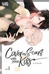 Cover My Scars with Your Kiss, Volume 1 Subscription