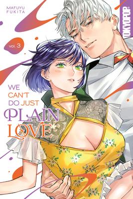 We Can't Do Just Plain Love, Volume 3: She's Got a Fetish, Her Boss Has Low Self-Esteem Volume 3