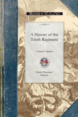 A History of the Tenth Regiment