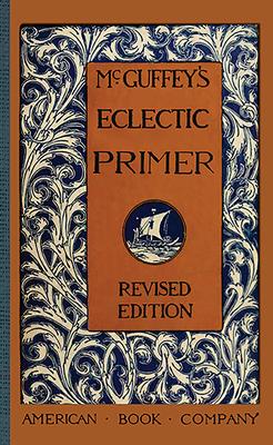 McGuffey's Eclectic Primer