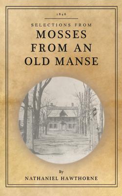 Mosses from an Old Manse: Selections