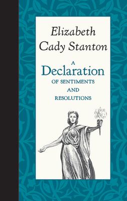 A Declaration of Sentiments and Resolutions