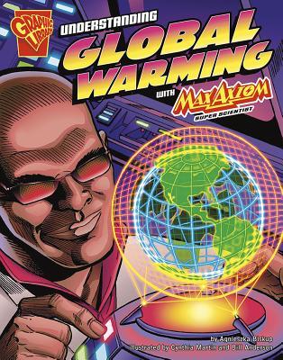 Understanding Global Warming with Max Axiom, Super Scientist