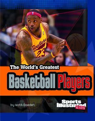 The World's Greatest Basketball Players