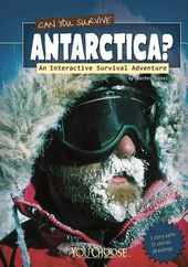 Can You Survive Antarctica?: An Interactive Survival Adventure Subscription