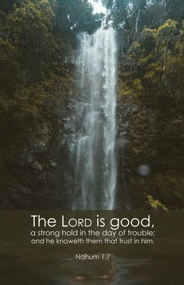 General Worship Bulletin: Lord Is Good (Package of 100): Nahum 1:7 (Kjv)