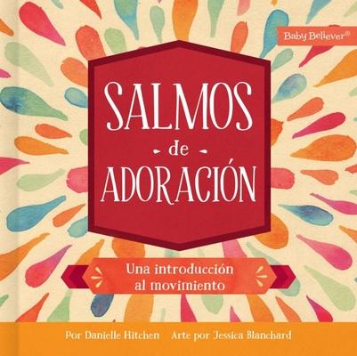 Salmos de Adoracin: Una Introduccin Al Movimiento