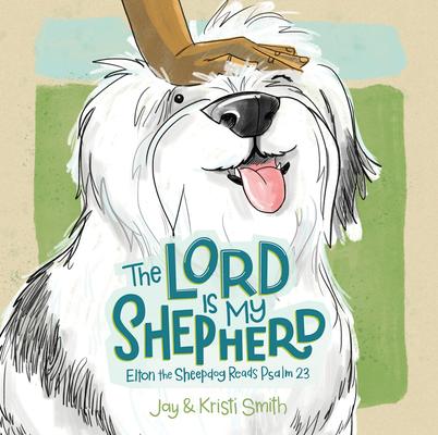 The Lord Is My Shepherd: Elton the Sheepdog Reads Psalm 23