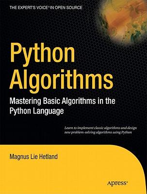 Python Algorithms: Mastering Basic Algorithms in the Python Language