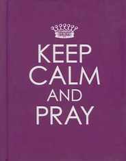 Keep Calm and Pray - Hardcover Edition Subscription