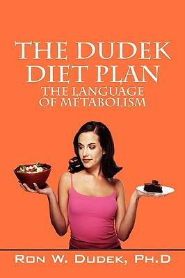 The Dudek Diet Plan: The Language of Metabolism