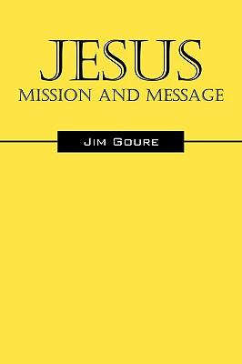 Jesus: Mission and Message