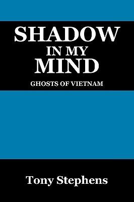 Shadow in My Mind: Ghosts of Viet Nam