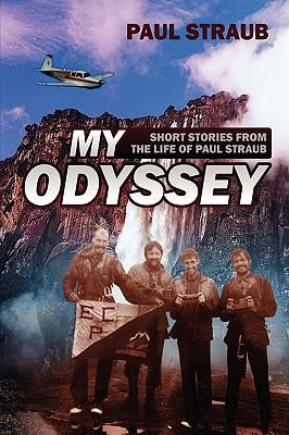 My Odyssey: Short Stories from the Life of Paul Straub