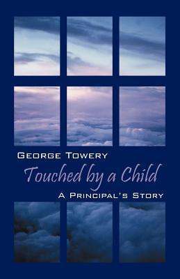 Touched by a Child: A Principal's Story