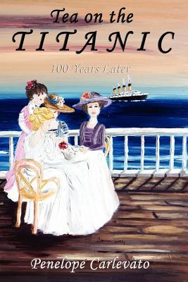 Tea on the Titanic: 100 Years Later