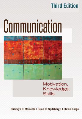 Communication: Motivation, Knowledge, Skills / 3rd Edition