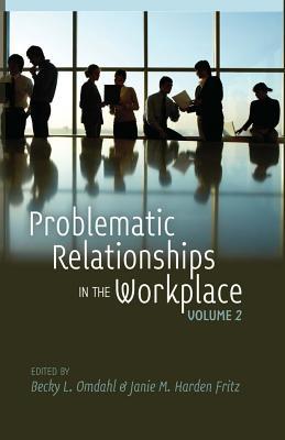 Problematic Relationships in the Workplace: Volume 2