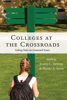 Colleges at the Crossroads: Taking Sides on Contested Issues