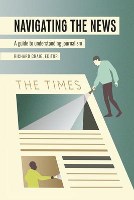 Navigating the News: A Guide to Understanding Journalism