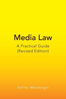 Media Law: A Practical Guide (Revised Edition)